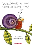 Von der Schnecke, die wissen wollte, wer ihr Haus geklaut hat