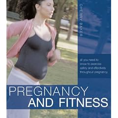 Pregnancy and Fitness: All You Need to Know to Exercise Safely and Effectively Throughout Pregnancy