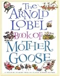 The Arnold Lobel Book of Mother Goose...