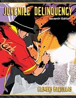 Juvenile Delinquency (7th Edition)