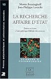 Le recherche, affaire d\'état : Enjeux et luttes d\'une politique fédérale