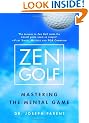 Zen Golf: Mastering the Mental Game