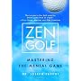 Zen Golf: Mastering the Mental Game by Joseph Parent