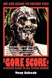The G.o.r.e. Score Volume 1: A Review Guide To All Things Zombie