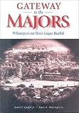 Gateway to the Majors: Williamsport and Minor League Baseball (Keystone Books)