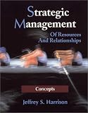 Strategic Management: Of Resources And Relationships