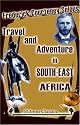 Travel and Adventure in South-East Africa