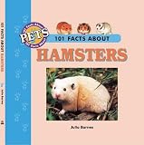 101 Facts About Hamsters (101 facts about pets)