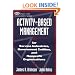 Activity-Based Management: For Service Industries, Government Entities, and Nonprofit Organizations