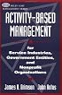 Activity-Based Management: For Service Industries, Government Entities, and Nonprofit Organizations