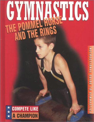 The Pommel Horse and the Rings (Compete Like a Champion)