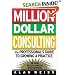Million Dollar Consulting: The Professional's Guide to Growing a Practice