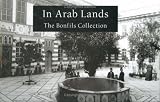 In Arab Lands: The Bonfils Collection of the University of Pennsylvania Museum