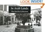 In Arab Lands: The Bonfils Collection of the University of Pennsylvania Museum
