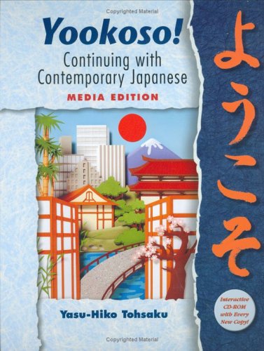 Yookoso! Continuing with Contemporary Japanese (Student Edition) Media Edition