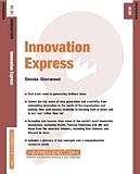 Innovation express - [electronic resource]  : Dennis Sherwood.