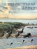The nature of Essex : the wildlife and ecology of the country