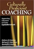 Culturally Proficient Coaching: Supporting Educators to Create Equitable Schools
