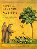 from Carole Armstrong Lives and Legends of the Saints
