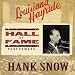 I'm Moving On : Hank Snow