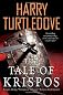 The Tale of Krispos: Krispos Rising, Krispos of Videssos, Krispos the Emperor (Set of 3)