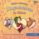 Produkt-Bild: Unsere sch&ouml;nsten H&ouml;rgeschichten f&uuml;r M&auml;dchen: H&ouml;rspiele und szenische Lesungen