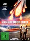 Armageddon 2012 - Die letzten Stunden der Menschheit