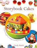 Storybook Cakes: A Step-by-step Guide to Creating Enchanting Novelty Cakes