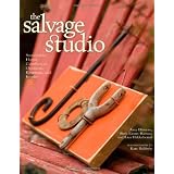 The Salvage Studio: Sustainable Home Comforts to Organize, Entertain, and Inspire ~ Amy Duncan