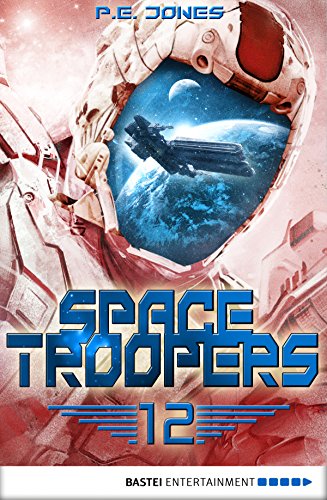 Space Troopers - Folge 12: Der Anschlag (German Edition)