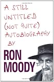 A Still Untitled, (Not Quite) Autobiography
