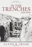 IN THE TRENCHES 1914 - 1918