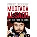 Muqtada Al-Sadr and the Fall of Iraq