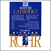 Why Be Catholic? | [Richard Rohr]