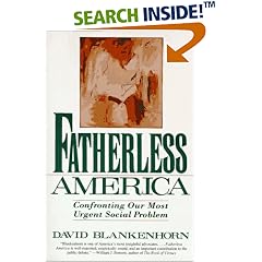 Fatherless America: Confronting Our Most Urgent Social Problem