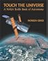 Touch the Universe: A NASA Braille Book of Astronomy