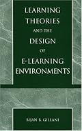 Learning Theories and the Design of E-Learning Environments