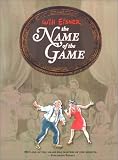 The Name of the Game (Eisner, Will. Will Eisner Library.)