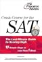 Crash Course for the SAT: 10 Easy Steps to a Higher Score (Princeton Review Series)