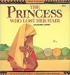 The Princess Who Lost Her Hair (Legends of the World)