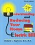 Understanding & Reducing Your Home Electric Bill