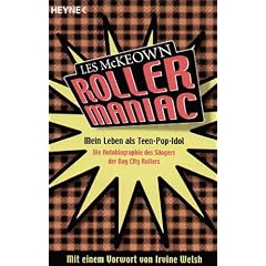 Rollermaniac - Mein Leben als Teen-Pop-Idol. Die Autobiographie des S�ngers der Bay City Rollers.