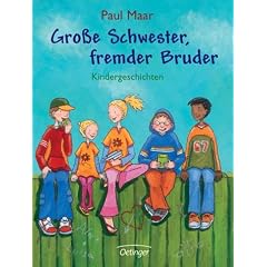 Gro�e Schwester, fremder Bruder: Kindergeschichten