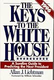 The Keys to the White House: A Surefire Guide to Predicting the Next President