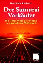 Der Samurai-Verk&auml;ufer: Die sieben Wege des Kriegers im gnadenlosen Wettbewerb