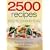 2500 Recipes: Everyday to Extraordinary