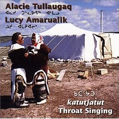 Throat Singing (Eskimo, Inuit Music)