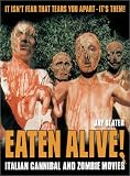 Eaten Alive!: Italian Cannibal and Zombie Movies