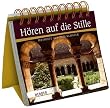 H�ren auf die Stille: Weisheit aus dem Kloster