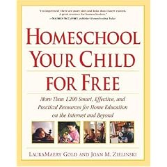 Homeschool Your Child for Free: More Than 1,200 Smart, Effective, and Practical Resources for Home Education on the Internet and Beyond (Prima's Home Learning Library)